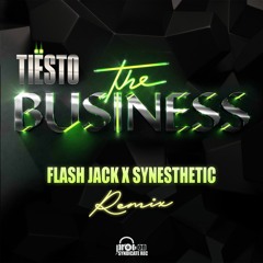 Tiesto - The Business (Flash Jack & Synesthetic Remix)★FREE DOWNLOAD★