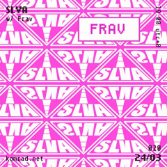 SLVA 007 w/ Frav