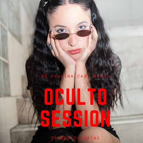 OCULTO SESSION - TECHNO CLUBBING