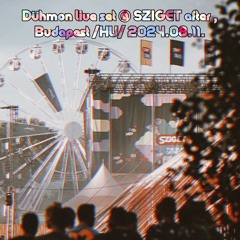 Dühmon live set @ SZIGET after, Budapest /HU/ 2024.08.11.