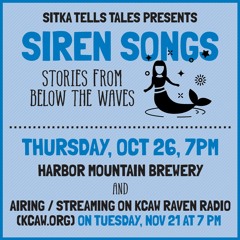 Sitka Tells Tales: Siren Songs: Stories from Below the Waves