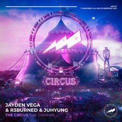 Jayden Vega & R3burned & JuHyung - The Circus [feat. Dayann] (Radio Edit) [HBT127]