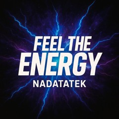 Feel The Energy - NADATATEK [HARDSTYLE]
