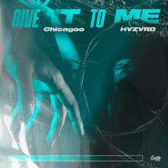 Chicagoo & HVZVRD - Give It To Me (COVER)