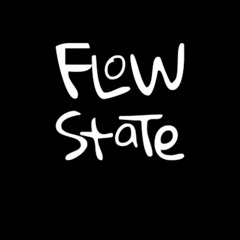 FLOW STATE