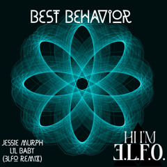 BEST BEHAVIOR - JESSIE MURPH, LIL BABY (3LFO REMIX)