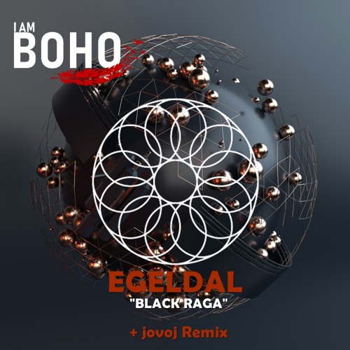 𝐏𝐑𝐄𝐌𝐈𝐄𝐑𝐄: EGELDAL - Black Raga (Jovoj Remix) [I Am Boho Records]