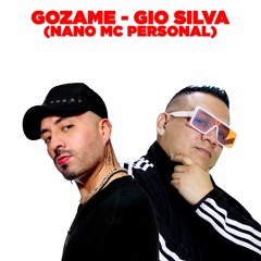 Gozame - Gio Silva (Nano Mc Personal)