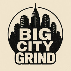 Big City Grind