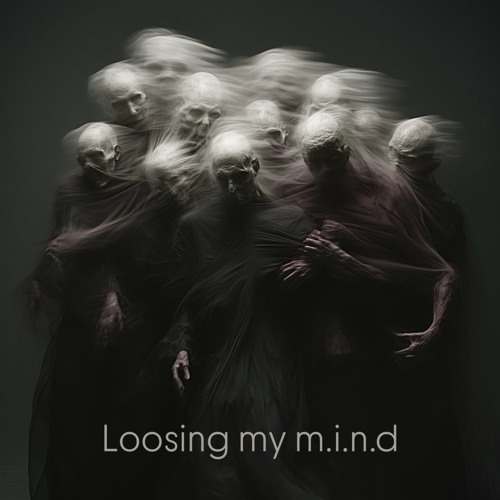 Loosing my mind