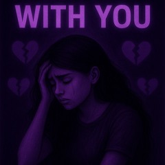 With you