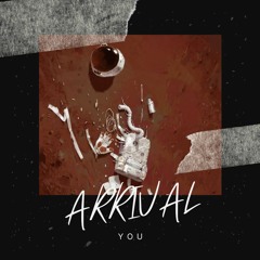 You - Arrival