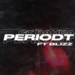Ct Rahda ft Blizz -PeriodT