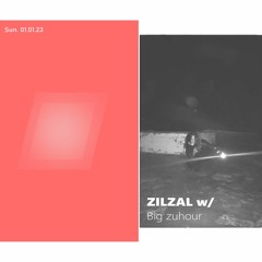 ZILZAL TAKEOVER: Big Zuhour - 01/01/2023
