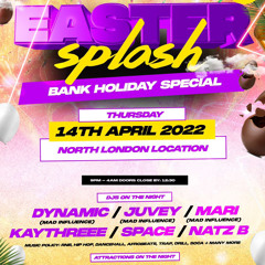 Easter Splash Live Audio 2022  : Mixed By DJ NATZ B & Hosted by DJ KAYTHREEE & DJ SPACE