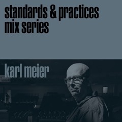 Standards & Practices Mix Series — Karl Meier