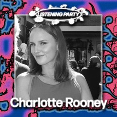 Charlotte Rooney - DAZIE Listening Party
