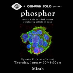 phosphor, ep. 82: Micah