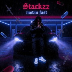 stackzz23 -movin fast 💨