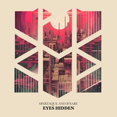 MS002: Spartaque, B!nary - Eyes Hidden