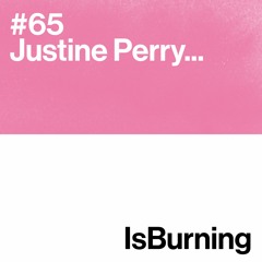 Justine Perry... Is Burning #65