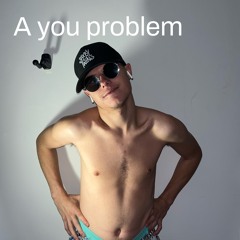 a you problem