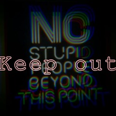 Keep Out