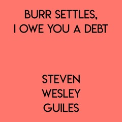 Burr Settles I Owe You A Debt
