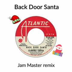 Back Door Santa - Clarence Carter (Jam Master Remix)** Free Download**