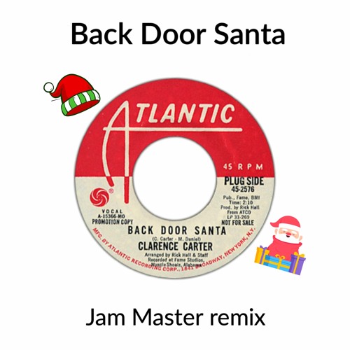 Stream Back Door Santa - Clarence Carter (Jam Master Remix)** Free  Download** by Jam Master | Listen online for free on SoundCloud