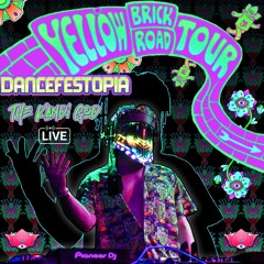 Dancefestopia Yellow Brick Road Tour 2024 Submission Mix - TheKandiGod (Live 04/12/24)