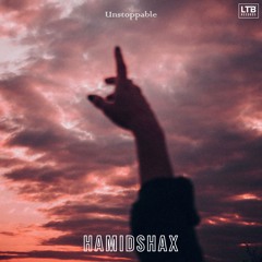 Hamidshax - Unstoppable (Original Mix)