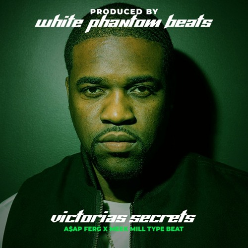 White PHANTOM Beats - Victoria's Secrets ( A$AP FERG X Meek Mill Type beat)