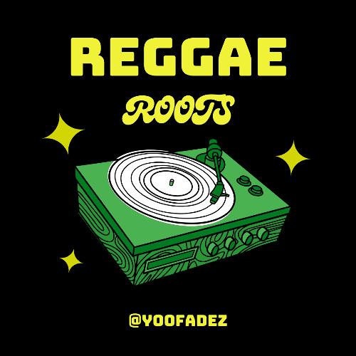 REGGAE ROOTS @YOOFADEZ @MASSIVFLO @WTF