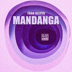 Fran Deeper - Mandanga (Original Mix)