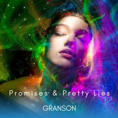 Promises & Pretty Lies
