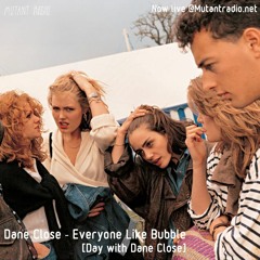 Dane Close Everyone Likes Bubbles [Day with Dane Close] [18.08.2020]