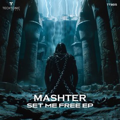 Mashter - Set Me Free