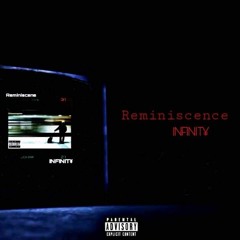 Reminiscence - INFINIT¥ (prod by: RECA)
