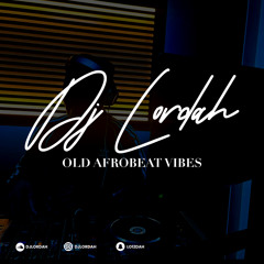 OLD AFROBEAT VIBES