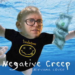 Trainfantome - Negative Creep (Nirvana cover)