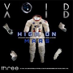 VOID By High On Mars - Episode Three (Jun 2020)