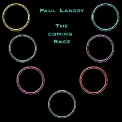 The Coming Race | Paul Landry