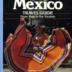 [Get] EBOOK ✏️ Mexico Travel Guide: From Baja to the Yucatan by  Sunset Books &  Barb