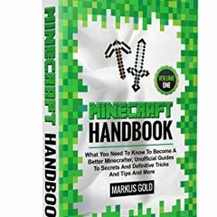 Access PDF EBOOK EPUB KINDLE MINECRAFT HANDBOOK: What You Need to Know to Become A Be
