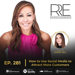 281. Interview with Avery Sly – How to Use Social Media to Attract More Customers by Providing the Information They are Searching For