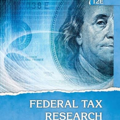 DOWNLOAD PDF 💙 Federal Tax Research by  Roby Sawyers &  Steven Gill [EPUB KINDLE PDF