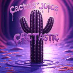Cactus Juice (Remastered)