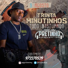 30 MINUTINHOS TU DO MISTURADO FEITO.mp3