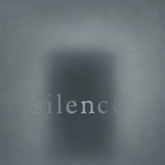 Silence
